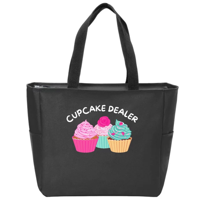 Cupcake Dealer Funny Cupcake Baker Pastry Baking Gift Zip Tote Bag