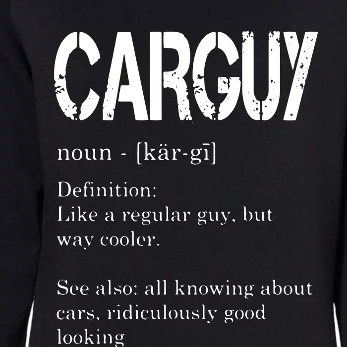 Carguy Definition Funny Car Lover Gift Womens California Wash Sweatshirt