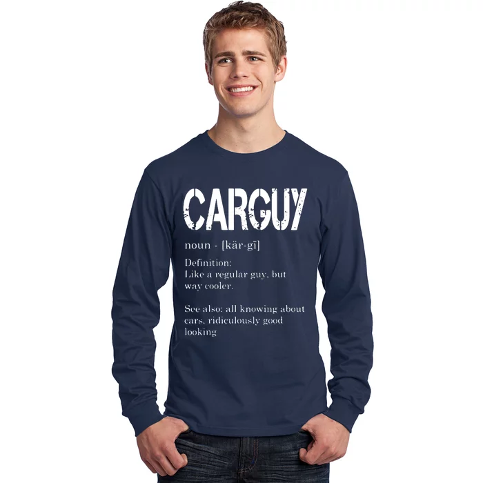 Carguy Definition Funny Car Lover Gift Long Sleeve Shirt