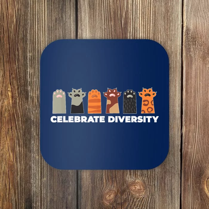 Celebrate Diversity Funny Cat Owner Gift For Cat Lover Paws Coaster