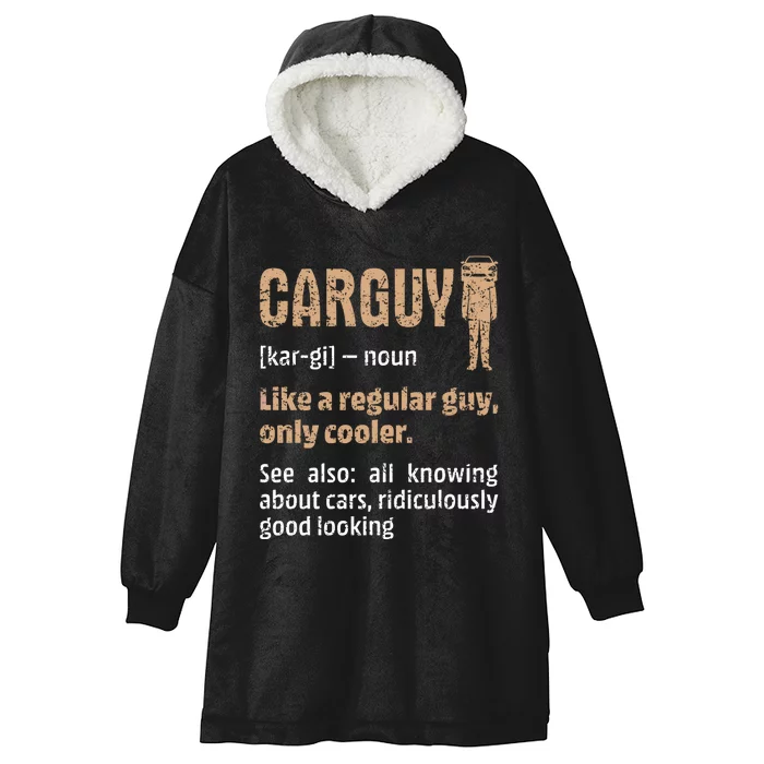 Carguy Definition Funny Friend Car Lover Cars Themed Meaningful Gift Hooded Wearable Blanket