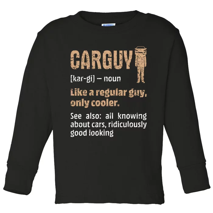 Carguy Definition Funny Friend Car Lover Cars Themed Meaningful Gift Toddler Long Sleeve Shirt