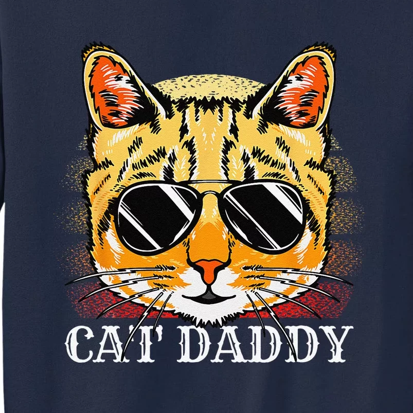 Cat Daddy For Ginger Cat A Fathers Day From Cat Lover Tall Sweatshirt