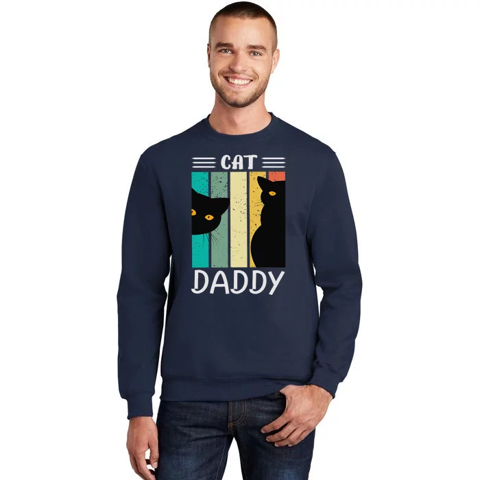 Cat Daddy Funny Cats For For Fathers Day Sweatshirt