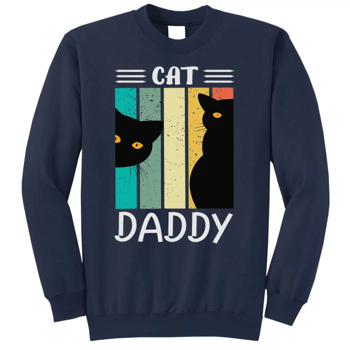 Cat Daddy Funny Cats For For Fathers Day Sweatshirt