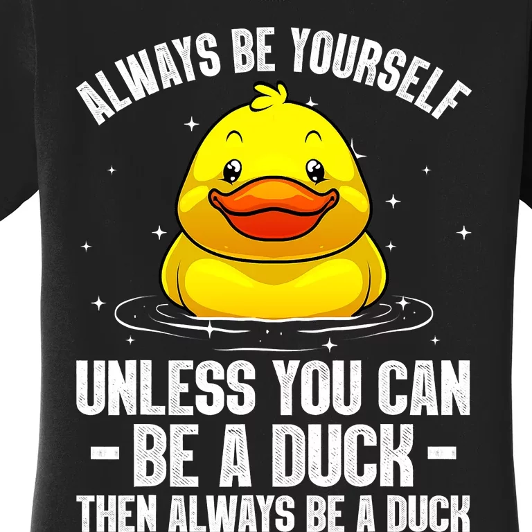 Cute Duck For  Aquatic Bird Rubber Duck Lovers Women's T-Shirt