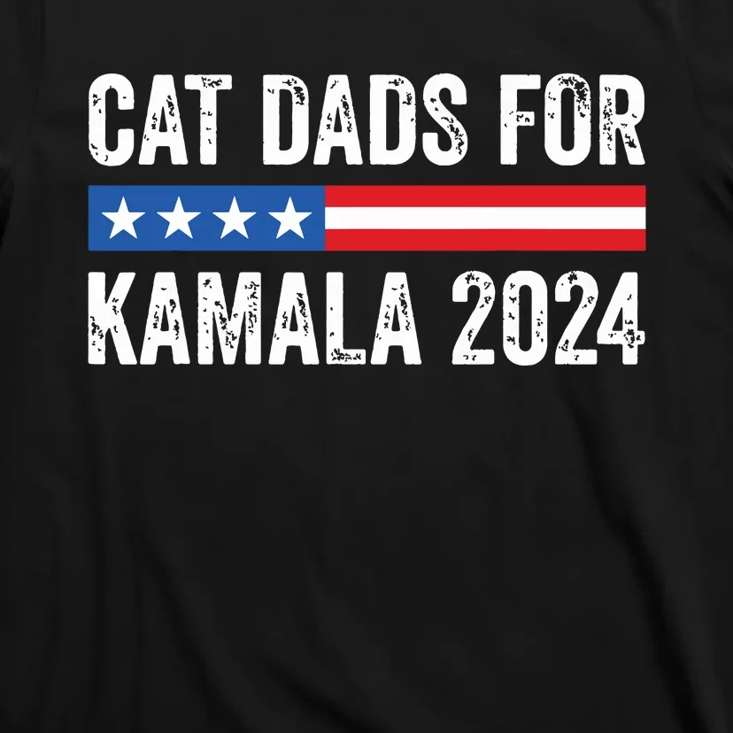 Cat Dads For Kamala Funny Cat Owner 2024 President Kamala T-Shirt