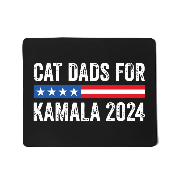 Cat Dads For Kamala Funny Cat Owner 2024 President Kamala Mousepad