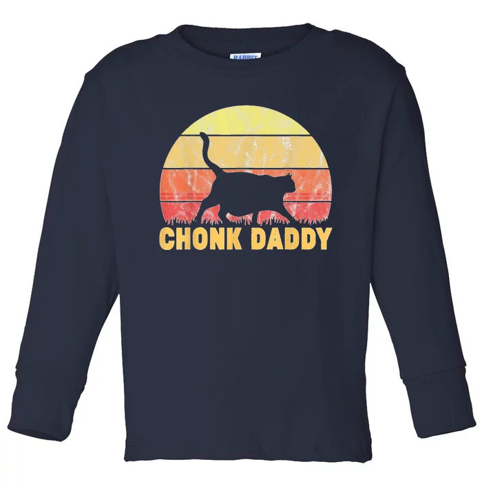 Chonk Daddy Fat Cat Dad Lover Meme Gifts Toddler Long Sleeve Shirt