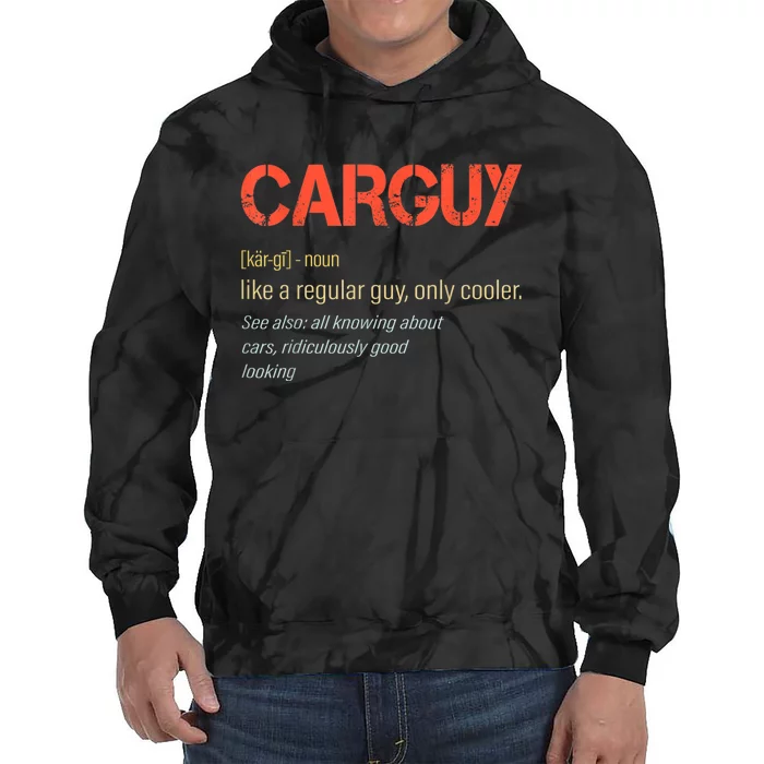 Carguy Definition Funny Car Guy Collector Owner Car Tie Dye Hoodie