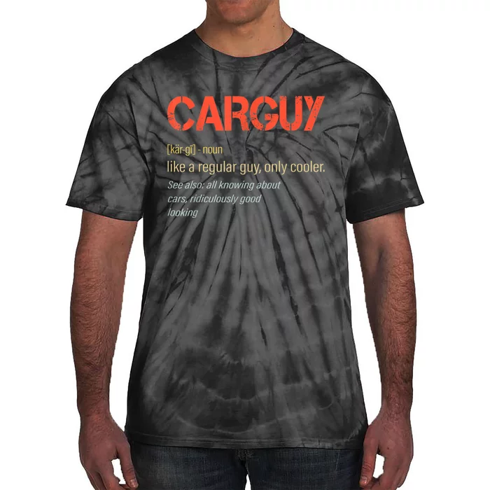 Carguy Definition Funny Car Guy Collector Owner Car Tie-Dye T-Shirt