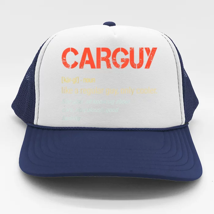 Carguy Definition Funny Car Guy Collector Owner Car Trucker Hat