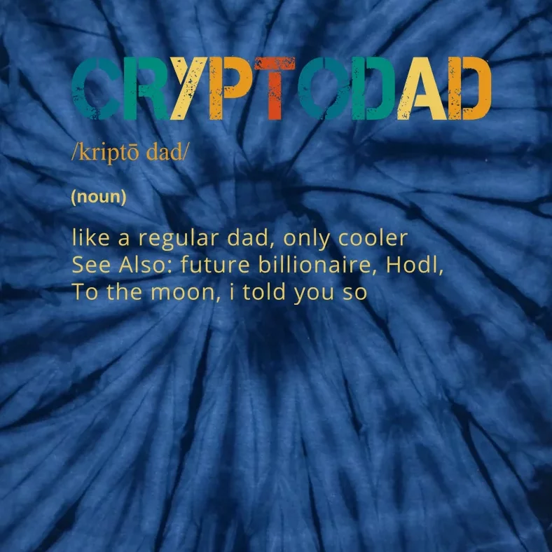 Cryptodad Definition Funny Future Billionaire Tie-Dye T-Shirt