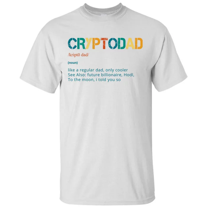 Cryptodad Definition Funny Future Billionaire Tall T-Shirt