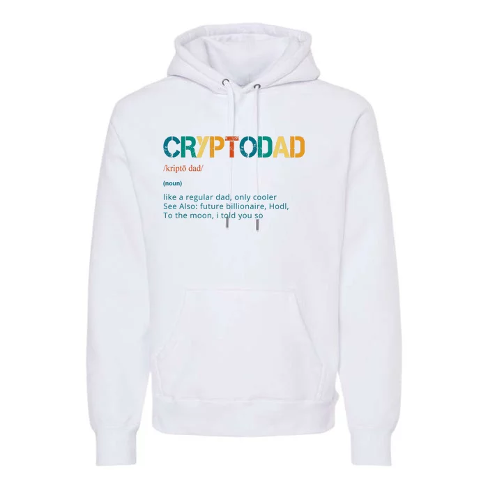 Cryptodad Definition Funny Future Billionaire Premium Hoodie