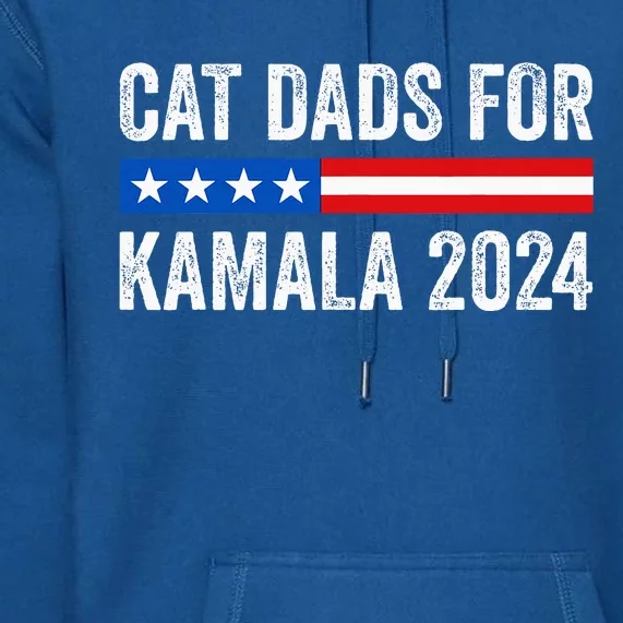 Cat Dads For Kamala Funny Cat Owner 2024 Premium Hoodie