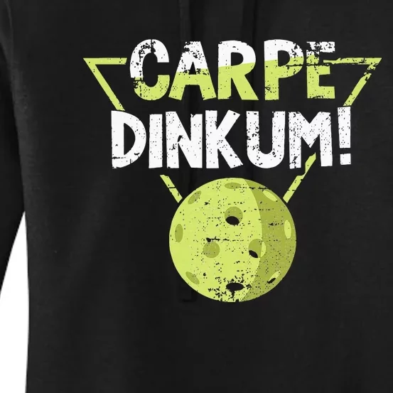 Carpe Dinkum For Pickleballplayer Pickleball Grunge Women's Pullover Hoodie