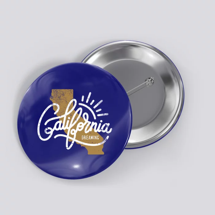 California Dreaming Funny Gift Button