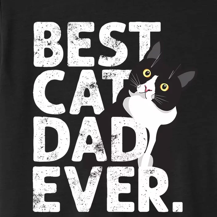 Cat Daddy Father Gift Best Cat Dad Ever ChromaSoft Performance T-Shirt