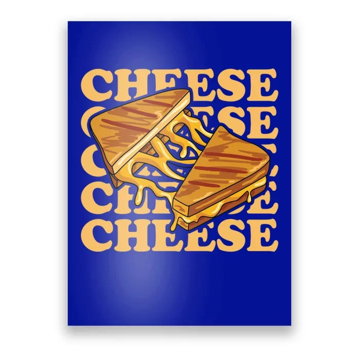 Cheese Design For A Grilled Cheese Lover Gift Poster