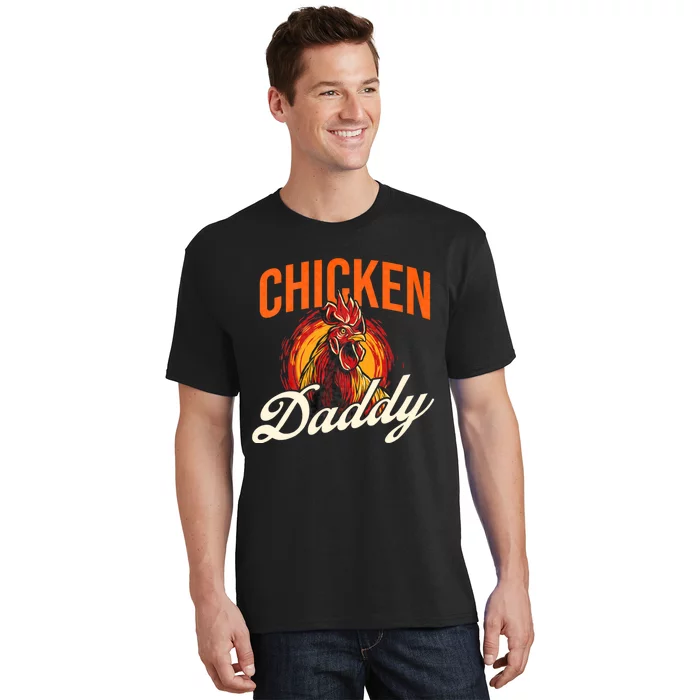 Chicken Daddy Farmyard Chicken Lover T-Shirt