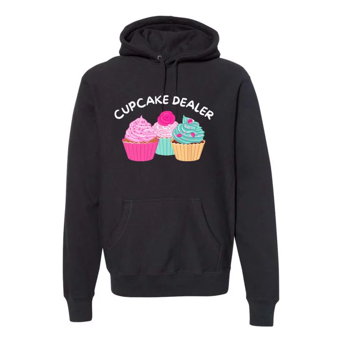 Cupcake Dealer Funny Cupcake Baker Pastry Baking Gift Premium Hoodie