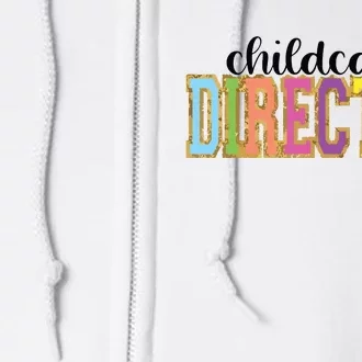 Childcare Director Funny Back To School Worker Appreciation Full Zip Hoodie