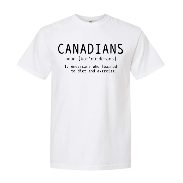 Canadian Definition Funny Canada Pride Garment-Dyed Heavyweight T-Shirt