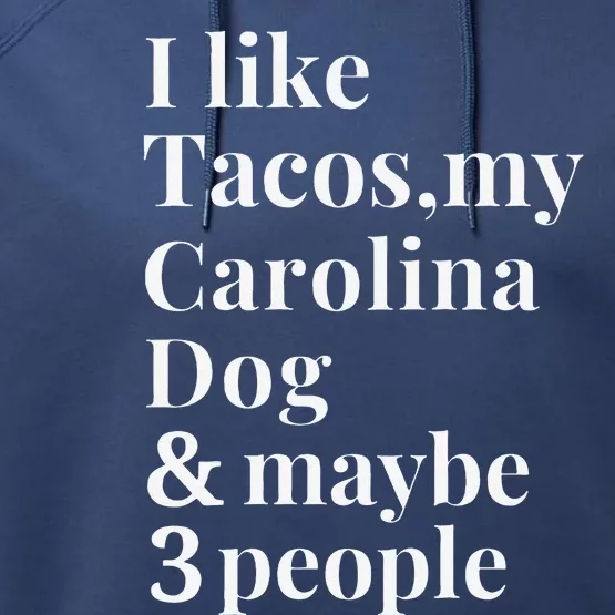 Carolina Dog Funny Dog Owner Tacos Lover Gift Women Performance Fleece Hoodie