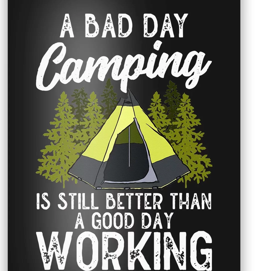 Camping Design For Wilderness Traveling Lover Camping Is Poster