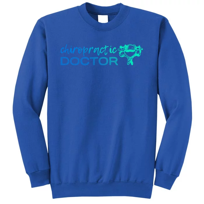 Chiropractic Doctor Funny Chiropractor Humor Chiro Spine Gift Tall Sweatshirt