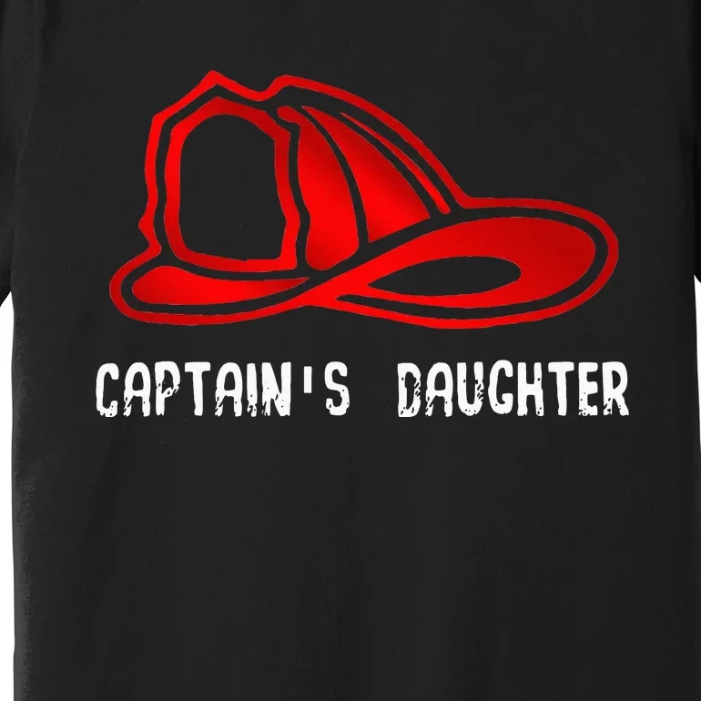 Captains Daughter Firefighter Gift Fire Company Premium T-Shirt