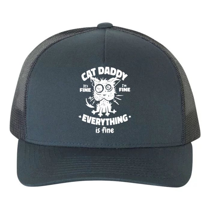 Cat Daddy Funny Black Cat Father's Day It's Fine I'm Fine Yupoong Adult 5-Panel Trucker Hat