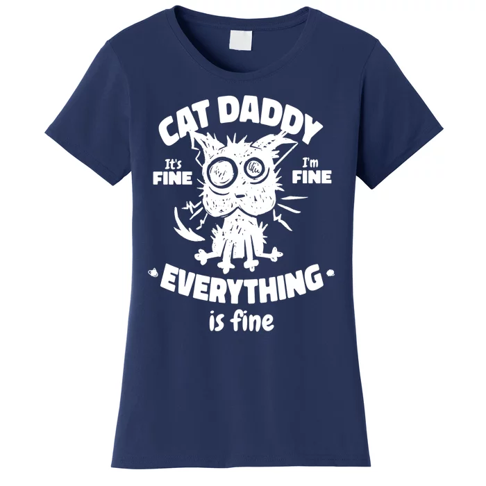 Cat Daddy Funny Black Cat Father's Day It's Fine I'm Fine Women's T-Shirt