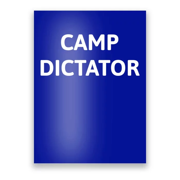 Camp Dictator Funny Camp Director And Counselor Camp Leader Gift Poster