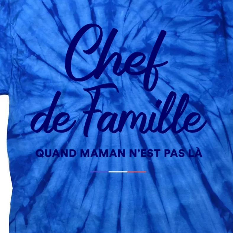 Chef De Famille Funny French Language Fathers Day Gift Tie-Dye T-Shirt