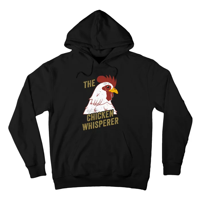 Chicken Design For Chicken Lovers The Chicken Whisperer Hoodie