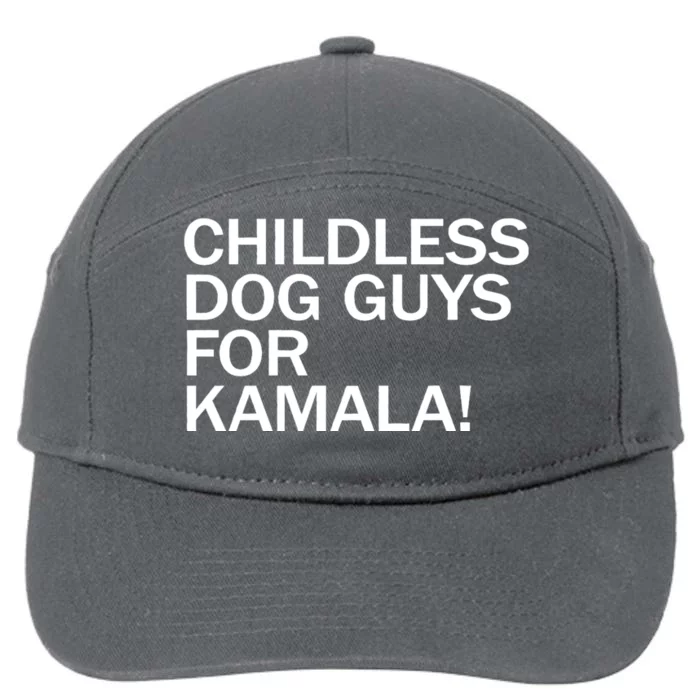 Childless Dog Guys For Kamala 2024 Vote Harris For President 7-Panel Snapback Hat