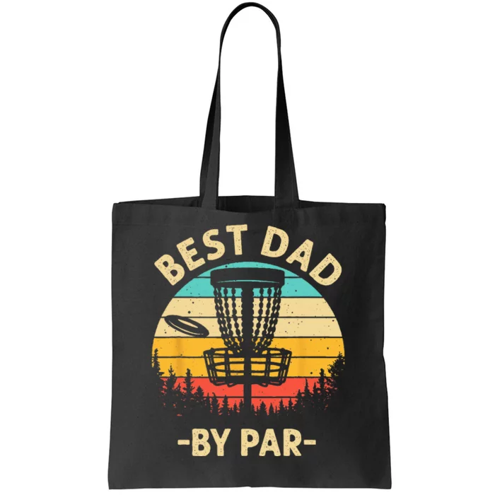 Cool Disc Golf For Dad Sports Tournament Best Dad By Par Tote Bag