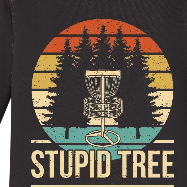 Cool Disc Golf Player Quote I Stupid Tree Baby Long Sleeve Bodysuit