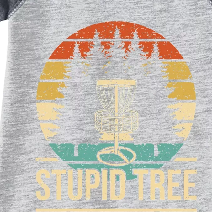 Cool Disc Golf Player Quote I Stupid Tree Infant Baby Jersey Bodysuit