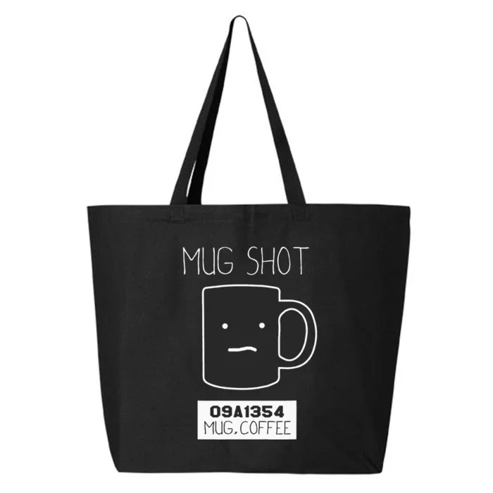 Coffee Drinker Gift Pun Mug Shot 25L Jumbo Tote