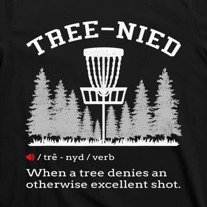 Cool Disc Golf Player Quote I Stupid Tree T-Shirt