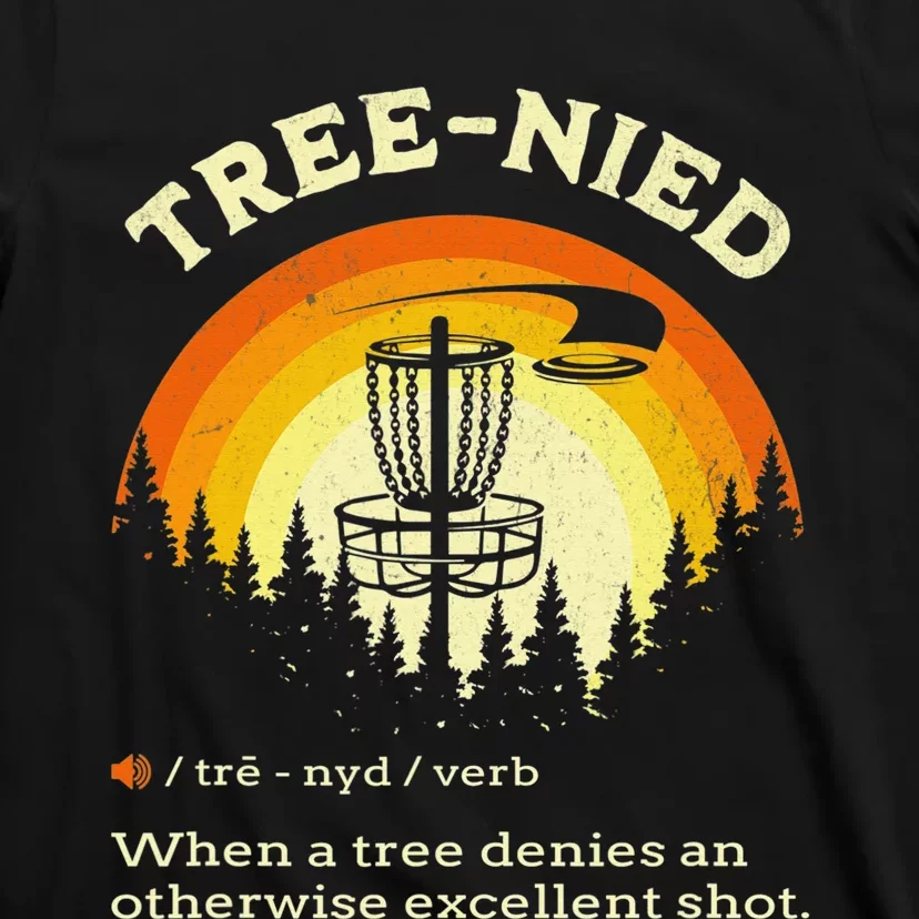 Cool Disc Golf Player Quote I Stupid Tree T-Shirt