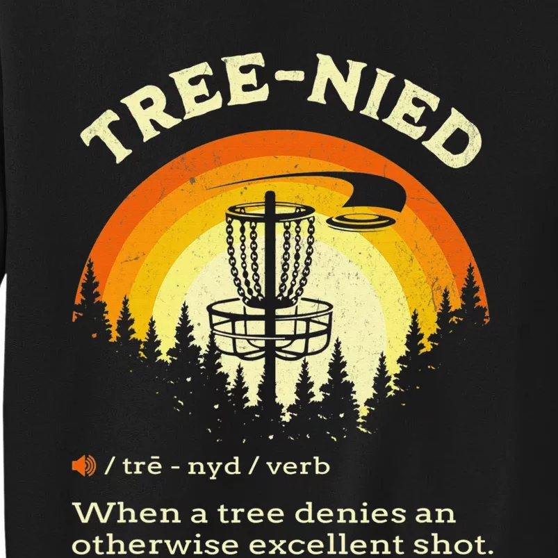 Cool Disc Golf Player Quote I Stupid Tree Tall Sweatshirt