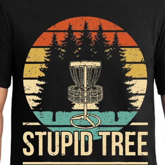 Cool Disc Golf Player Quote I Stupid Tree Pajama Set