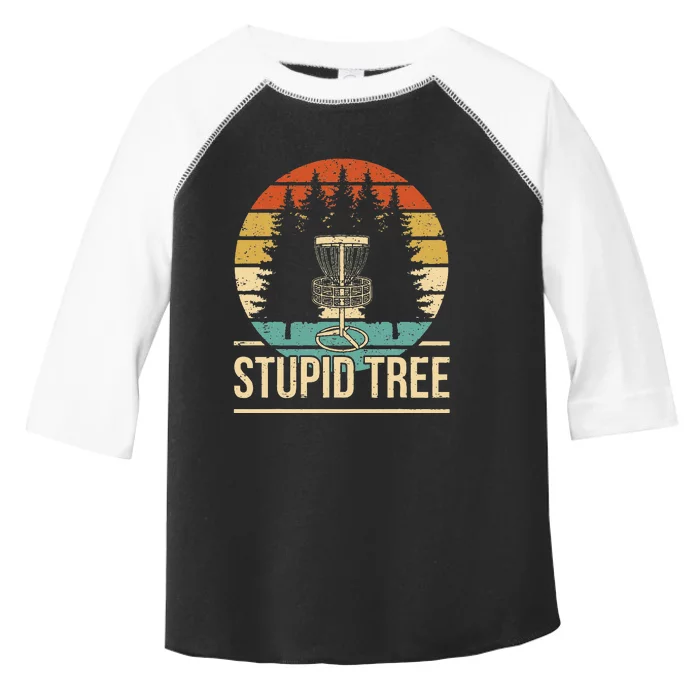 Cool Disc Golf Player Quote I Stupid Tree Toddler Fine Jersey T-Shirt