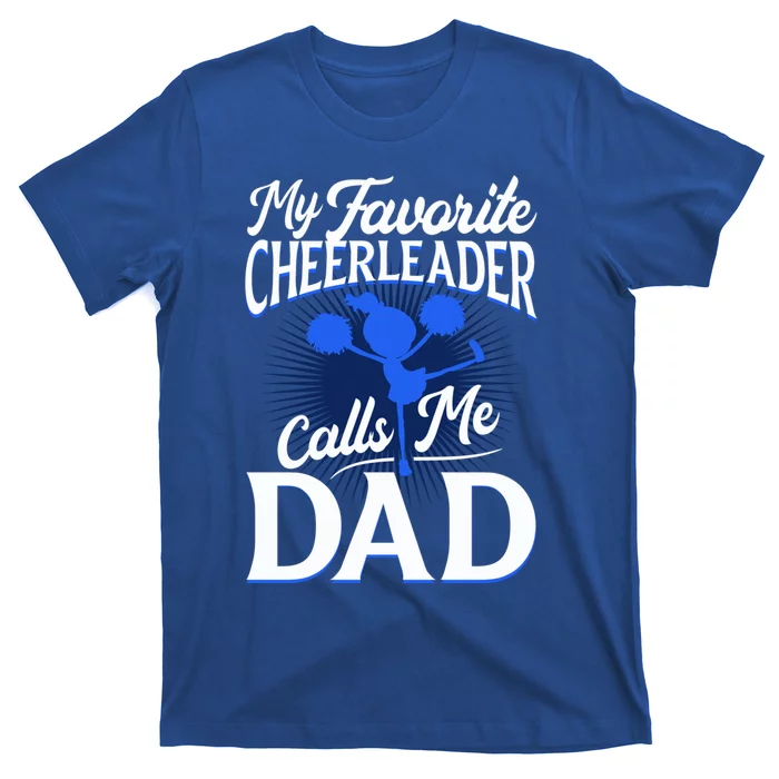 Cheer Dad Gift Funny Gift For Dad Who Have Everything Dad Funny Gift T-Shirt