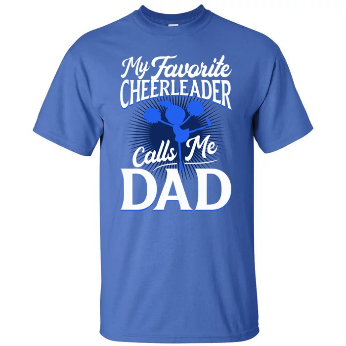 Cheer Dad Gift Funny Gift For Dad Who Have Everything Dad Funny Gift Tall T-Shirt