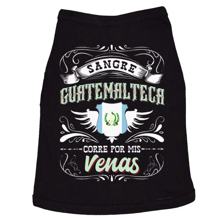 Camisa De Guatemala Sangre Guatemalteca Corre Por Mis Venas Doggie Tank